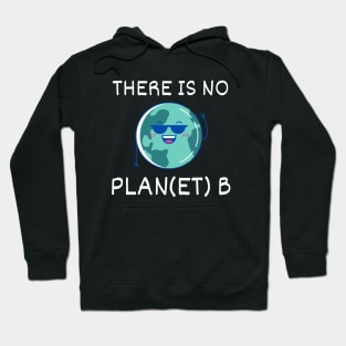 There is no Plan/Planet B - Mother Earth Hoodie